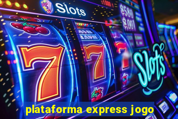 plataforma express jogo